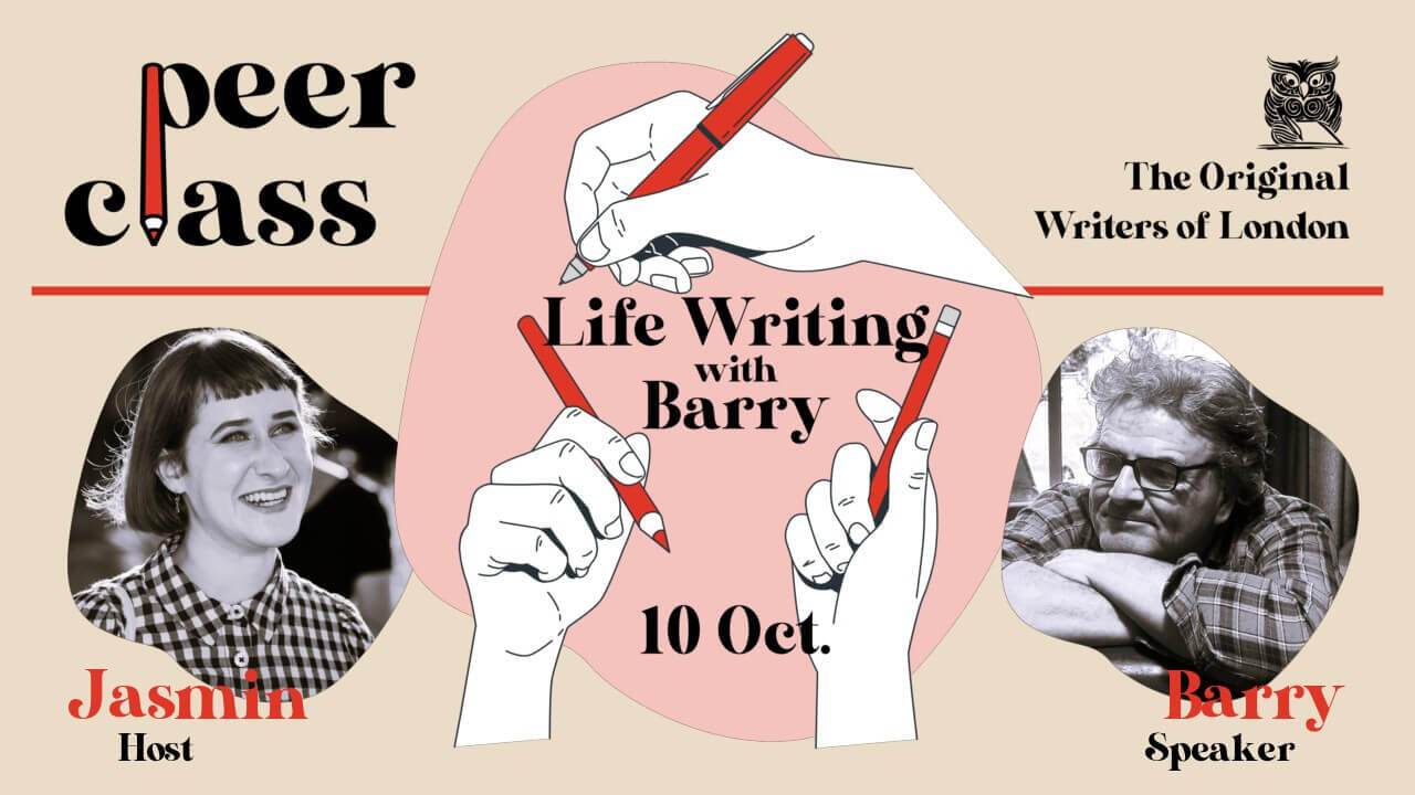 Peerclass: Life Writing with Barry Hurley An illustration of white hands holding red pens announces "Life Writing with Barry", surrounded by black-and-white headshots of host Jasmin and speaker Barry