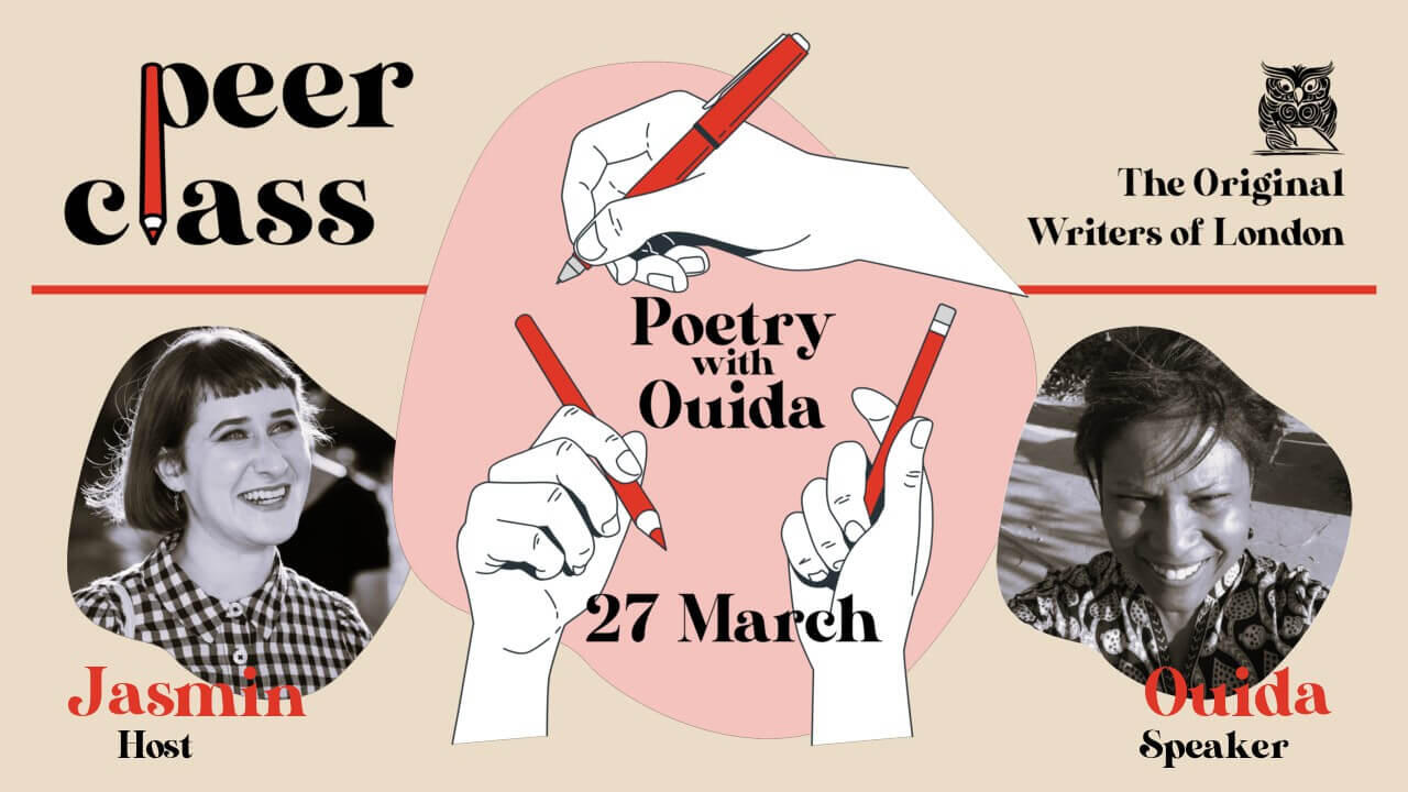 Peerclass: Poetry with Ouida Duncan An illustration of white hands holding red pens announces "Poetry with Ouida", surrounded by black-and-white headshots of host Jasmin and speaker Ouida