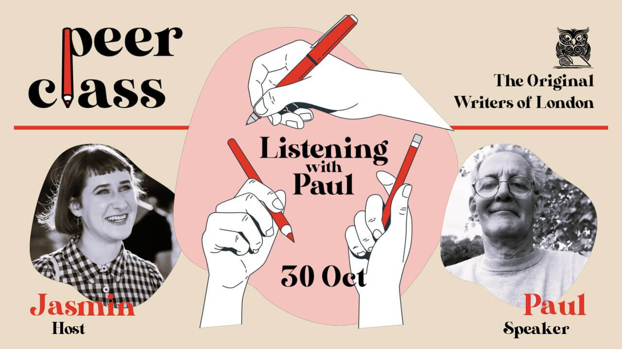 Peerclass: Listening with Paul Little An illustration of white hands holding red pens announces "Listening with Paul", surrounded by black-and-white headshots of host Jasmin and speaker Paul