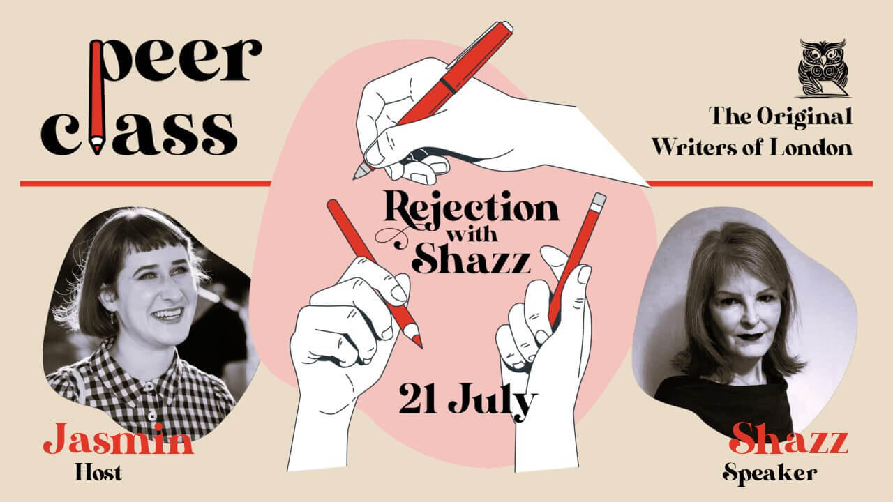 Peerclass: Rejection with Shazz Jamieson-Evans An illustration of white hands holding red pens announces "Rejection with Shazz", surrounded by black-and-white headshots of host Jasmin and speaker Shazz